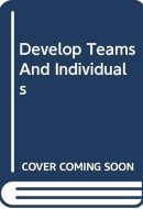 Develop Teams And Individuals