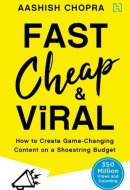 Fast, Cheap and Viral