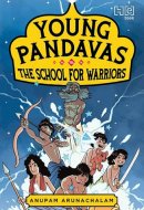 Young Pandavas: The School for Warriors