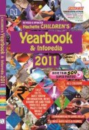 Hatchette Children's Yearbook & Infopedia 2011