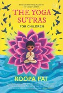 The Yoga Sutras for Children: Maharishi P’s Ultimate handbook of Mind-control
