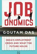 Jobonomics India's Employment Crisis and what the Future Holds