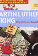 Great People: Martin Luther King: Champion Of Equality