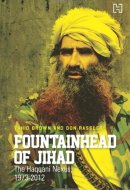 Fountainhead of Jihad The Haqqani Nexus, 1973-2012
