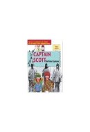 Great People: Robert Falcon Scott: The Polar Explorer