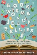 Bookworms & Jellybellies [Paperback] Ranjini Rao and Ruchira Ramanujam