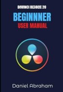 DAVINCI RESOLVE 20 USER MANUAL