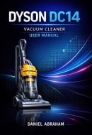 DYSON DC14 VACUUM CLEANER USER MANUAL