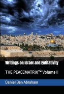 Writings on Israel and Entitativity THE PEACEMATRIX(TM) Volume II