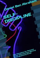 SELF-DISCIPLINE: Self-Discipline for Personal Power Subconscious Morning Re-Programming Script (Subconscious Morning Re-Programming Hypnosis - like NLP Script)