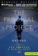 Prodigal Project, The: Exodus (The Prodigal Project)
