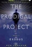The Prodigal Project: Exodus: 2