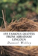 155 Famous Quotes from Abraham Lincoln