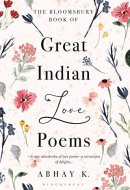 The Bloomsbury Book of Great Indian Love Poems