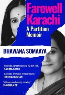 Farewell Karachi: A Partition Memoir