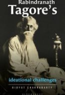 Rabindranath Tagore's Ideational Challenges