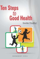 Ten Steps to Good Health [Paperback] Gourdas Choudhuri