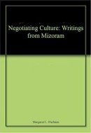 Negotiating Culture Writings from Mizoram