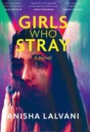 Girls who Stray A Novel