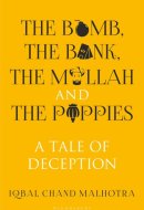The Bomb, The Bank, The Mullah and The Poppies