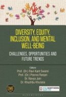 Diversity, Equity, Inclusion, and Mental Well-being - Challenges, Opportunities and Future Trends