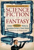 The Del Rey Book of Science Fiction and Fantasy Sixteen Original Works by Speculative Fiction's Finest Voices