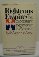 Righteous Empire The Protestant Experience in America