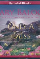 Only a Kiss by Mary Balogh Unabridged CD Audiobook