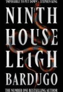Ninth House The global sensation from the creator of Shadow and Bone