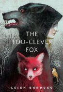 The Too-Clever Fox A Tor.Com Original