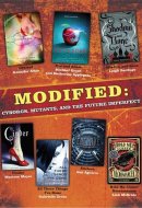 Modified Cyborgs, Mutants, and Dystopia