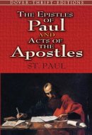 The Epistles of Paul and Acts of the Apostles