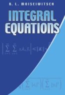 Integral Equations (Dover Books on Mathematics)