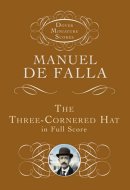 The Three-Cornered Hat in Full Score (Dover Miniature Scores: Orchestral)