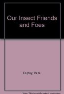 Our Insect Friends and Foes