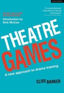 Theatre Games A New Approach to Drama Training