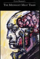 Clive Barker's The Midnight Meat Train Special Definitive Edition