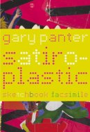 Satiro-Plastic: The Sketchbook of Gary Panter