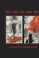 We Are On Our Own: A Memoir