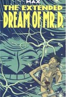 The Extended Dream of Mr. D.