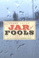 Jar of Fools: A Picture Story