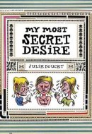 My Most Secret Desire