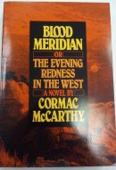 Blood Meridian, Or, The Evening Redness in the West