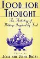 Food for Thought An Anthology of Writings Inspired by Food