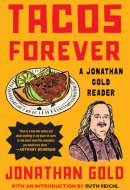 Tacos Forever A Jonathan Gold Reader