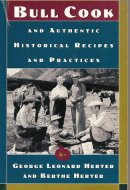 Bull Cook and Authentic Historical Recipes and Practices