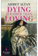 Dying is Easier Than Loving