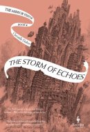 The Storm of Echoes Book Four of the Mirror Visitor Quartet