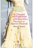 The Thoughts and Happenings of Wilfred Price, Purveyor of Superior Funerals