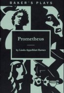 Prometheus A Play in One Act